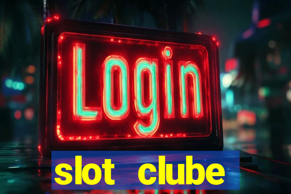 slot  clube