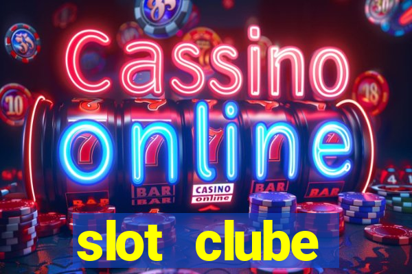 slot  clube