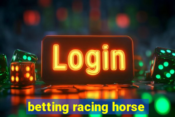 betting racing horse