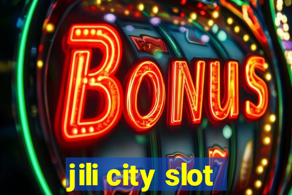 jili city slot