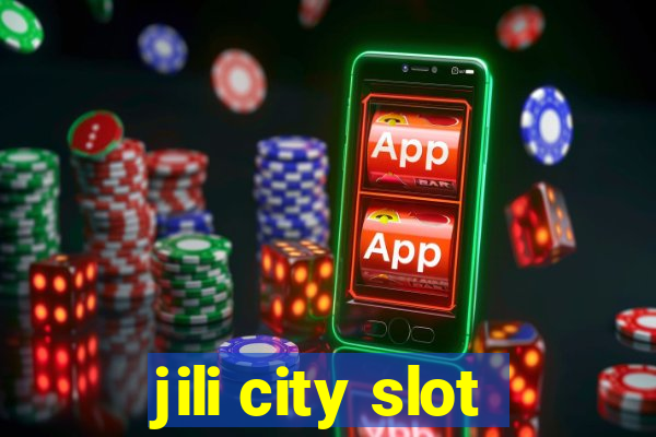 jili city slot