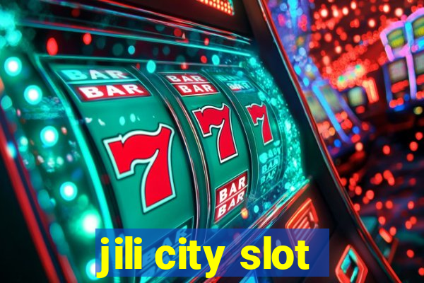 jili city slot