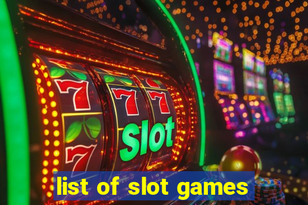 list of slot games