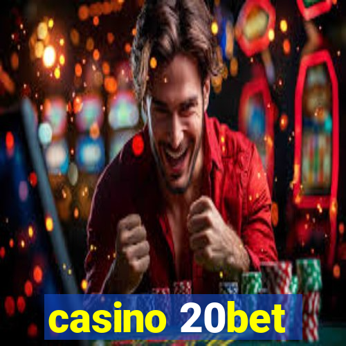 casino 20bet