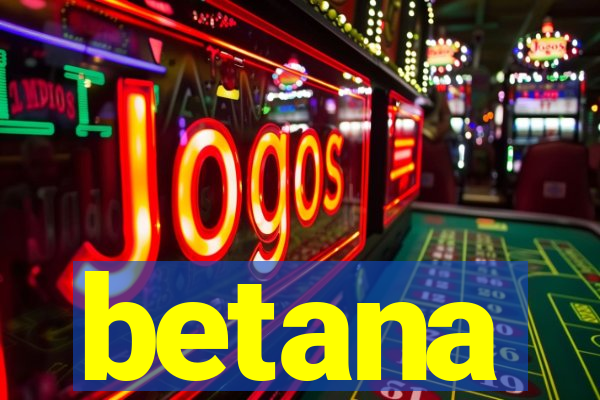 betana