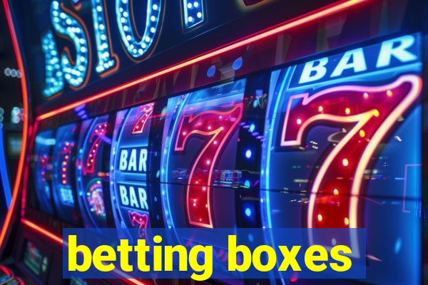 betting boxes