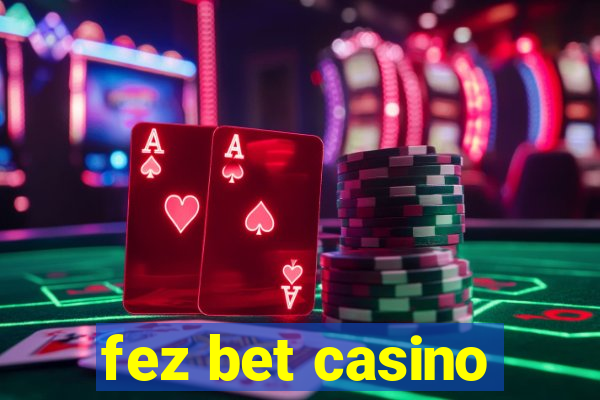 fez bet casino