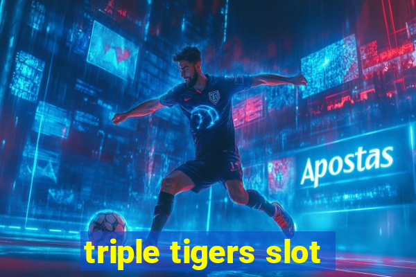 triple tigers slot