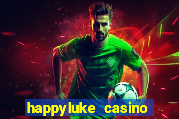 happyluke casino tr?c tuy?n