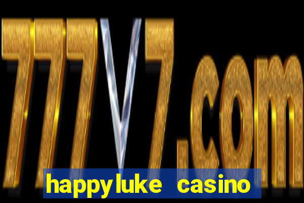 happyluke casino tr?c tuy?n