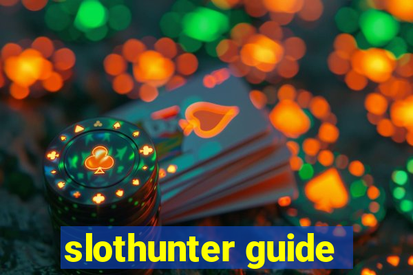 slothunter guide