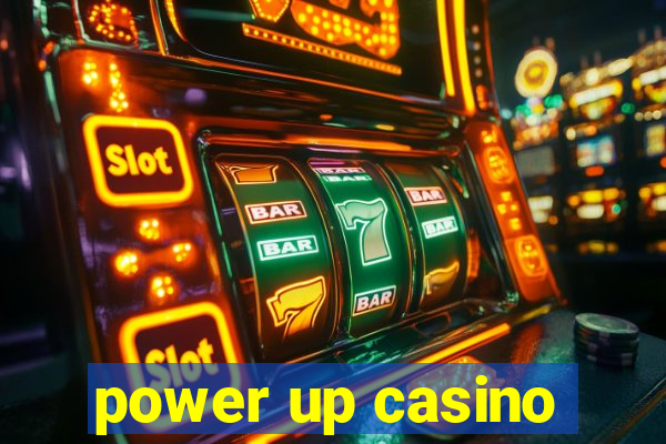 power up casino