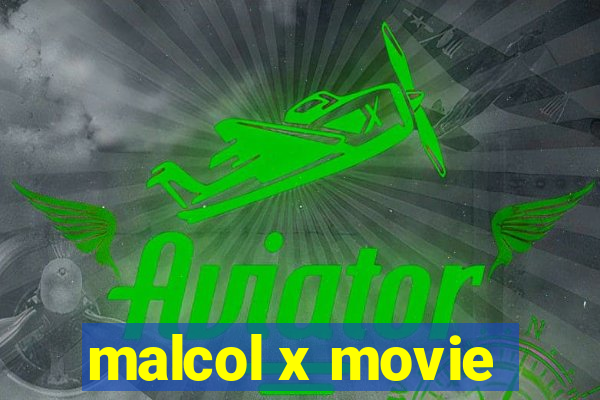 malcol x movie