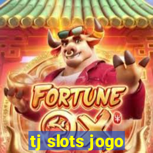 tj slots jogo