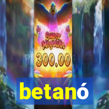 betanó