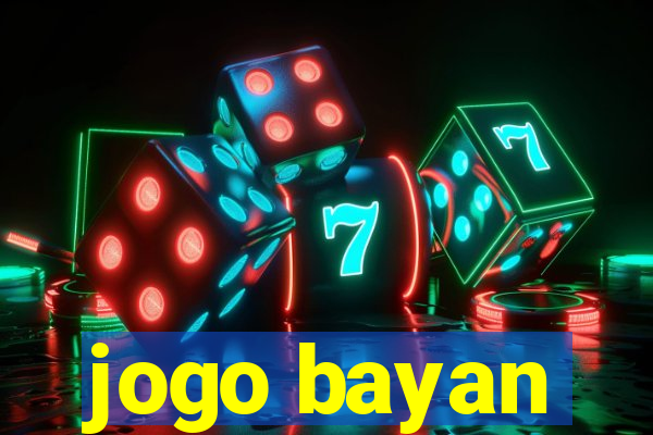 jogo bayan