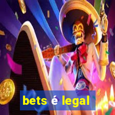 bets é legal