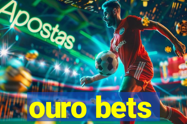 ouro bets