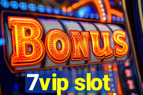 7vip slot