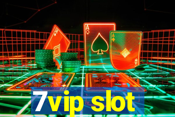 7vip slot