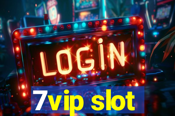 7vip slot