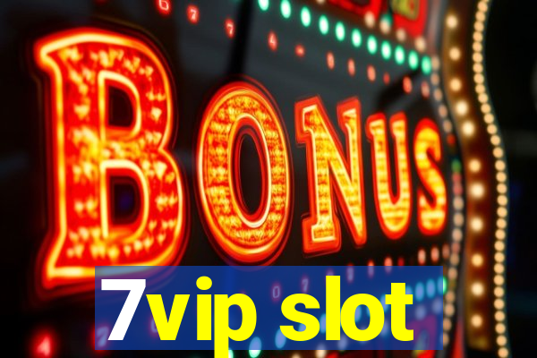 7vip slot