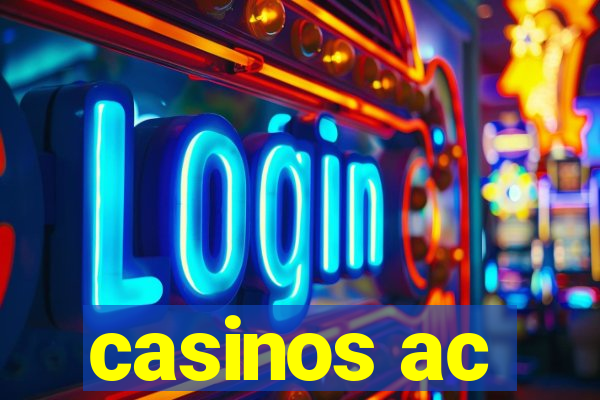 casinos ac