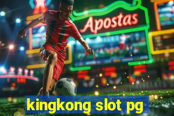 kingkong slot pg