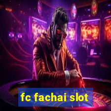 fc fachai slot