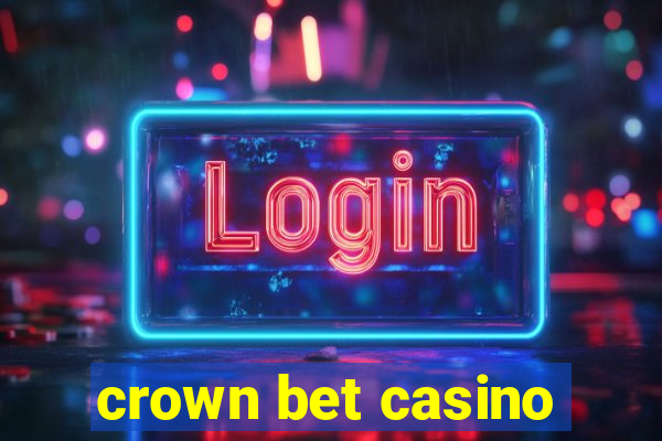 crown bet casino