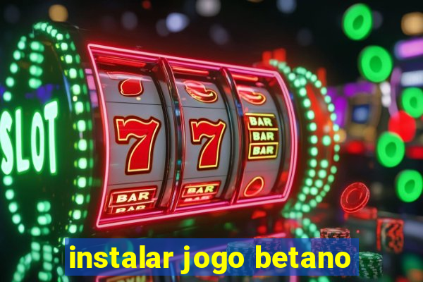 instalar jogo betano