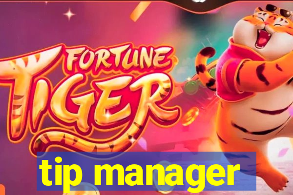 tip manager