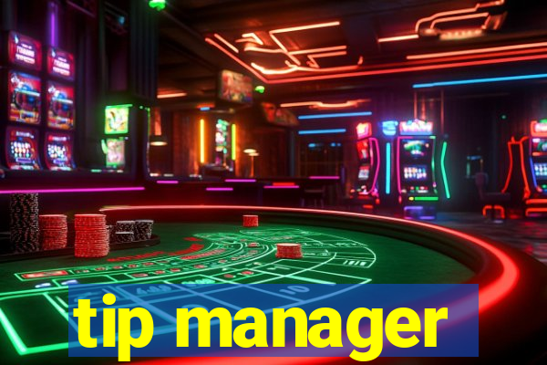 tip manager