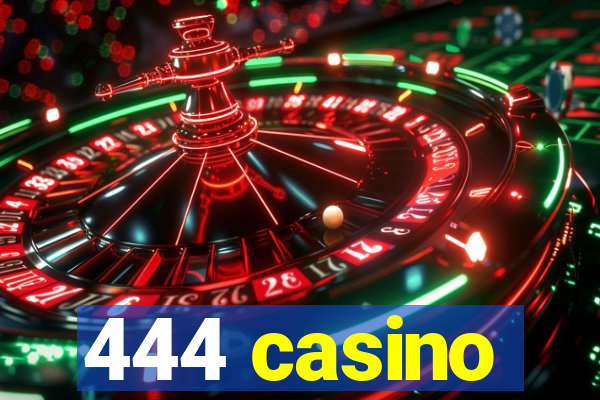 444 casino