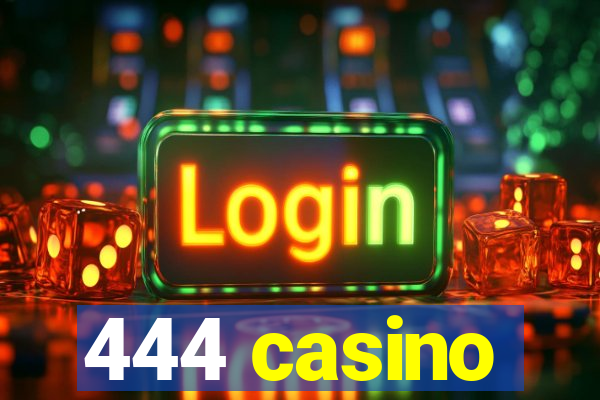 444 casino