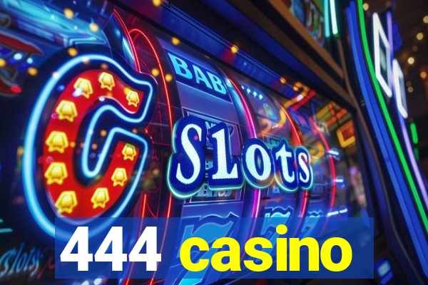 444 casino