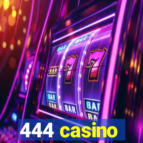 444 casino