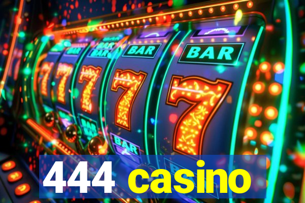 444 casino