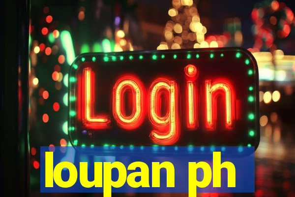 loupan ph