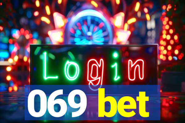 069 bet