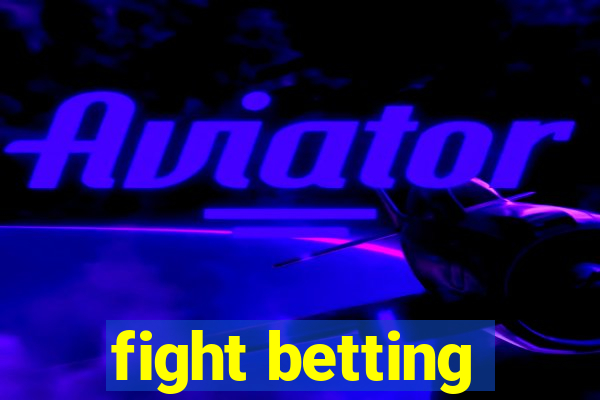 fight betting