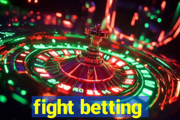 fight betting