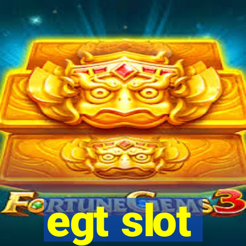 egt slot