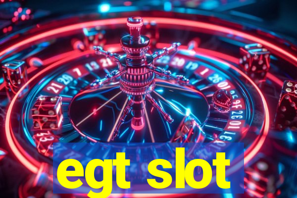 egt slot