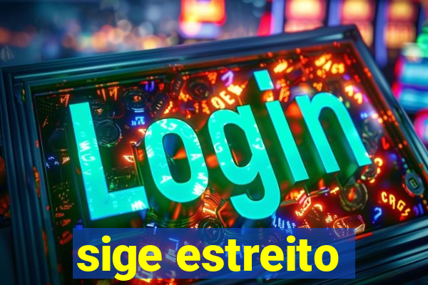 sige estreito