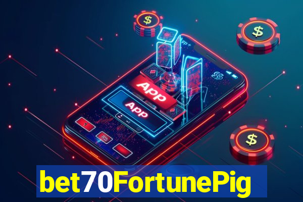 bet70FortunePig