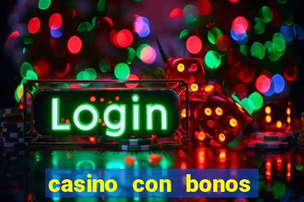 casino con bonos sin deposito