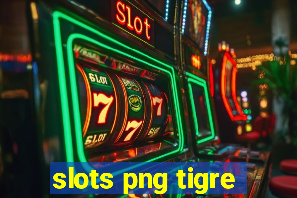 slots png tigre