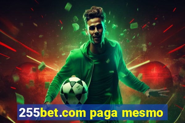 255bet.com paga mesmo