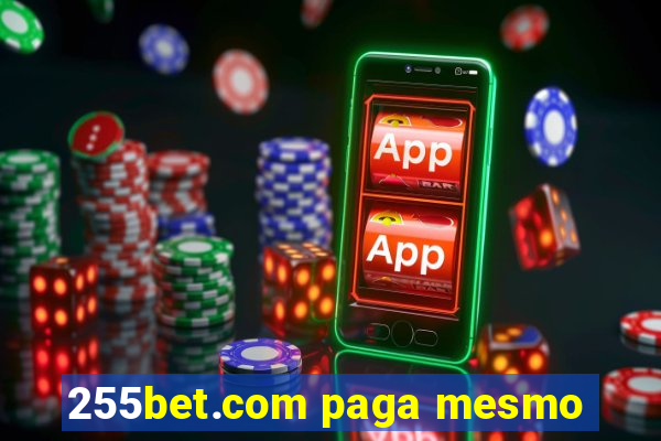 255bet.com paga mesmo